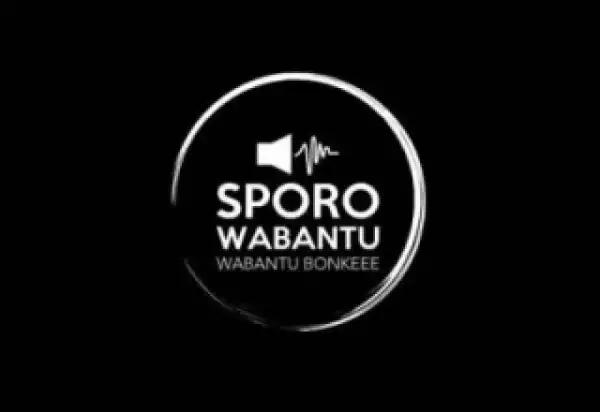 Dj Sporo - Wabantu (RIP 2017)